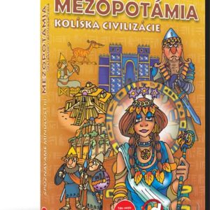 Spoznávame minulosť III - Mezopotámia - kolíska civilizácie